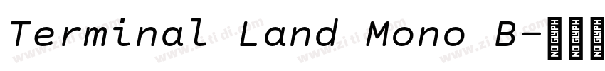 Terminal Land Mono B字体转换 Terminal Land Mono B字体转换